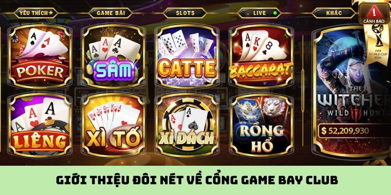 Giới thiệu đôi nét về cổng game Bay Club