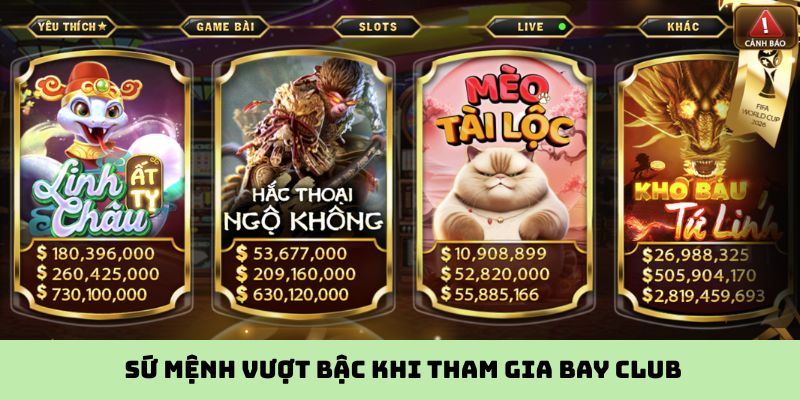 Sứ mệnh vượt bậc khi tham gia Bay Club